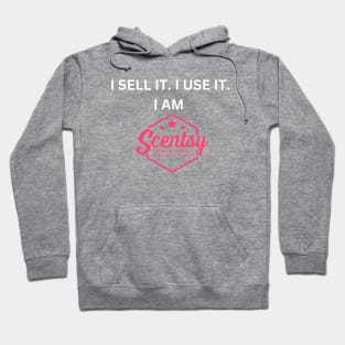 i sell it i use it, i am scentsy independent consultant Hoodie